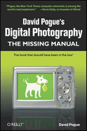 David Pogue's Digital Photography: The Missing Manual: The Missing Manual