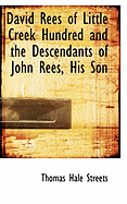 David Rees of Little Creek Hundred and the Descendants of John Rees, His Son