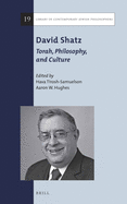 David Shatz: Torah, Philosophy, and Culture