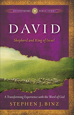 David: Shepherd and King of Israel - Binz, Stephen J