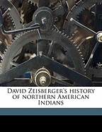 David Zeisberger's History of Northern American Indians