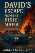 David's Escape from the Dixie Mafia