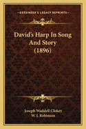 David's Harp In Song And Story (1896)