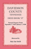 Davidson County, Tennessee, Deed Book Z: Personal Property Deeds, September 5, 1835 - January 2, 1838