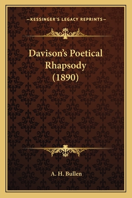 Davison's Poetical Rhapsody (1890) - Bullen, A H