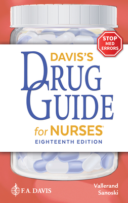 Davis's Drug Guide for Nurses - Vallerand, April Hazard, PhD, RN, Faan, and Sanoski, Cynthia A, Bs, Pharmd, Bcps, Fccp