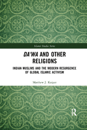 Da'wa and Other Religions: Indian Muslims and the Modern Resurgence of Global Islamic Activism