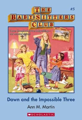 Dawn and the Impossible Three (the Baby-Sitters Club #5) - Martin Ann M