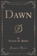 Dawn (Classic Reprint)
