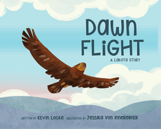 Dawn Flight: A Lakota Story