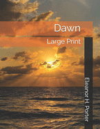 Dawn: Large Print