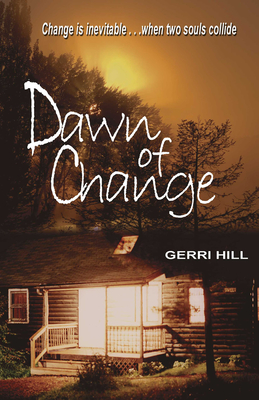 Dawn of Change - Hill, Gerri