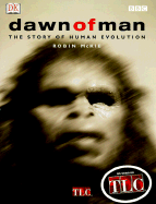 Dawn of Man: The Story of Human Evolution