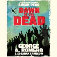 Dawn of the Dead: The original end of the world horror classic