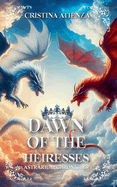 Dawn of the Heiresses