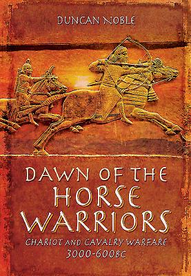 Dawn of the Horse Warriors - Noble, Duncan