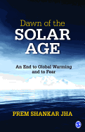 Dawn of the Solar Age: An End to Global Warming and to Fear