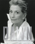 Dawn: The Career of the Legendary Fashion Retailer Dawn Mello