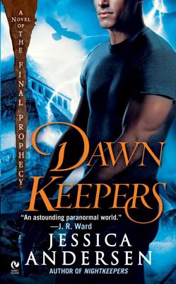 Dawnkeepers: A Novel of the Final Prophecy - Andersen, Jessica