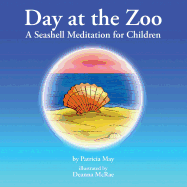 Day at the Zoo: A Seashell Meditation for Children