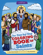 Day-By-Day Coloring Book of Saints V1: January Through June