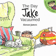 Day Jake Vacuumed - James Simon