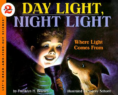 Day Light, Night Light: Where Light Comes from - Branley, Franklyn M, Dr.