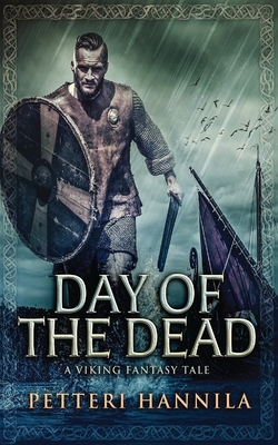 Day of the Dead: A Viking Fantasy Tale - Hannila, Petteri