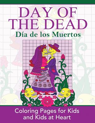 Day of the Dead: Dia de los Muertos: Coloring Pages for Kids and Kids at Heart - Art History, Hands-On (Creator)