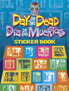 Day of the Dead/Dia de Los Muertos Sticker Book