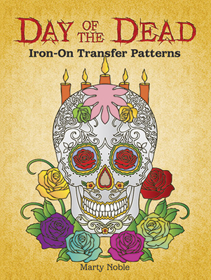 Day of the Dead Iron-On Transfer Patterns - Noble, Marty