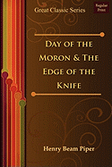 Day of the Moron and the Edge of the Knife
