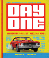 Day One: An Automotive Journalist's Muscle-Car Memoir