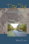 Day Trip: An Inspirational Adventure - Marix Evans, Martin, and Evans, Martin