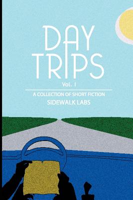 Day Trips, Vol. 1: a collection of speculative fiction - Labs, Sidewalk