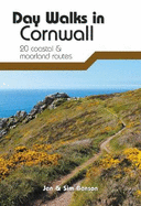 Day Walks in Cornwall: 20 coastal & moorland routes