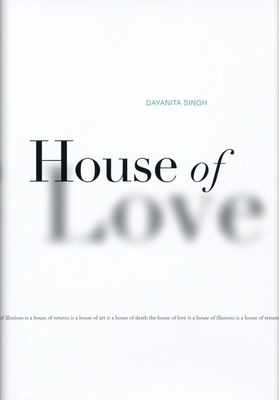 Dayanita Singh: House of Love - Singh, Dayanita (Photographer), and Sen, Aveek (Text by)