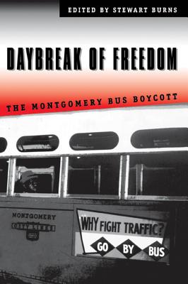 Daybreak of Freedom: The Montgomery Bus Boycott - Burns, Stewart (Editor)