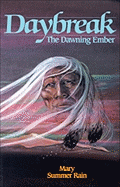 Daybreak: The Dawning Ember: The Dawning Ember - Summer Rain, Mary