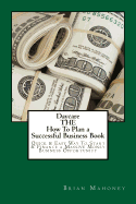 Daycare the How to Plan a Successful Business Book: Quick & Easy Way to Start & Finance a Massive Money Business Opportunity
