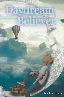 Daydream Believer - Bry, Shaka