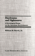 Daydreams and Nightmares: A Sociological Essay on the American Environment