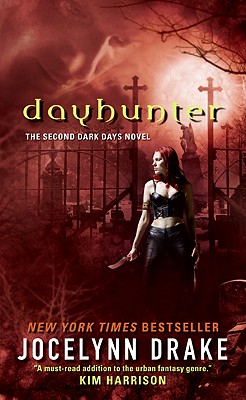 Dayhunter: The Second Dark Days Novel - Drake, Jocelynn