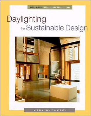 Daylighting for Sustainable Design - Guzowski, Mary