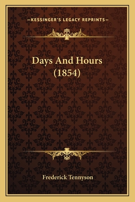 Days and Hours (1854) - Tennyson, Frederick