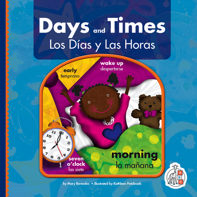 Days and Times/Los Dias Y Las Horas - Berendes, Mary