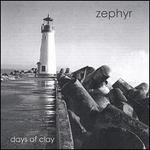 Days of Clay - Zephyr