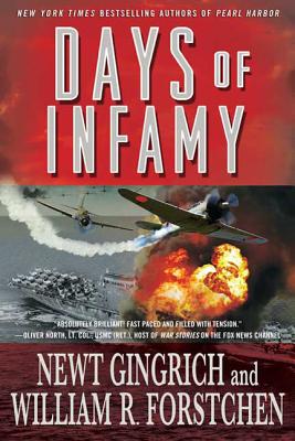 Days of Infamy: A Pacific War Series Novel - Gingrich, Newt, Dr., and Forstchen, William R
