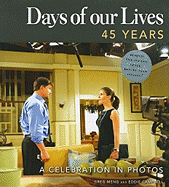 Days of Our Lives: 45 Years: A Celebration in Photos