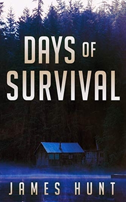 Days of Survival - Hunt, James